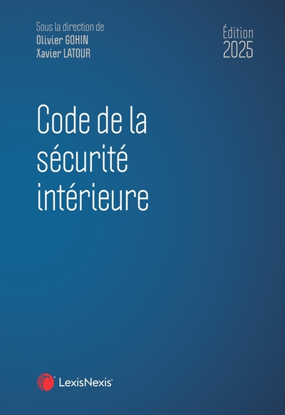 CODE DE LA SECURITE INTERIEURE 2025