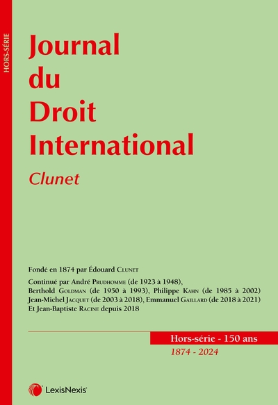 JOURNAL DU DROIT INTERNATIONAL - CLUNET - 150 ANS