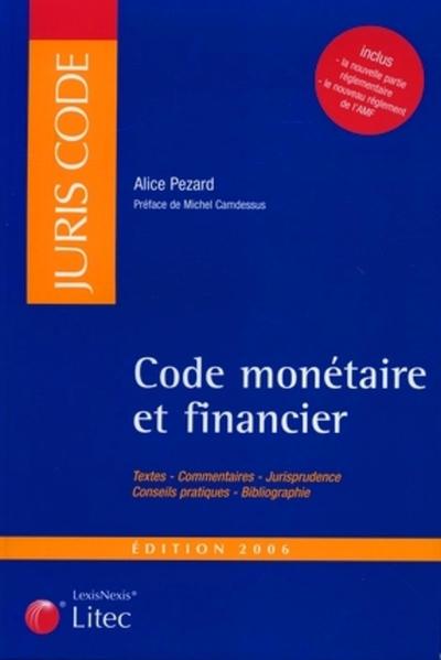 CODE MONETAIRE ET FINANCIER 2006 3EME EDITION