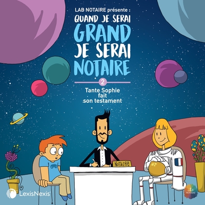 QUAND JE SERAI GRAND JE SERAI NOTAIRE - TANTE SOPHIE FAIT SON TESTAMENT