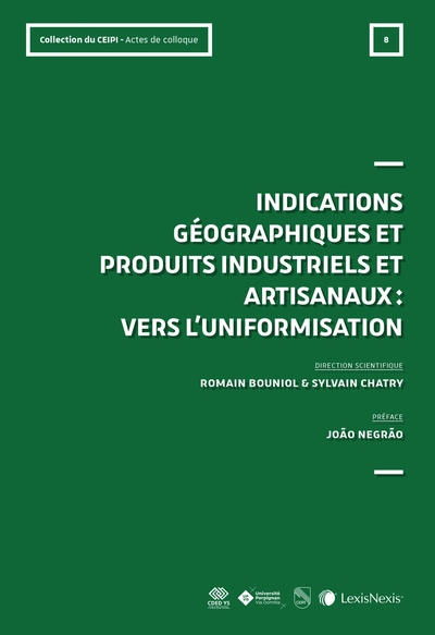 IG ET PRODUITS INDUSTRIELS ET ARTISANAUX : VERS L´UNIFORMATISATION ? (ACTES DE COLLOQUE N 6)