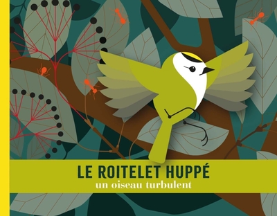 ROITELET HUPPE. UN OISEAU TURBULENT