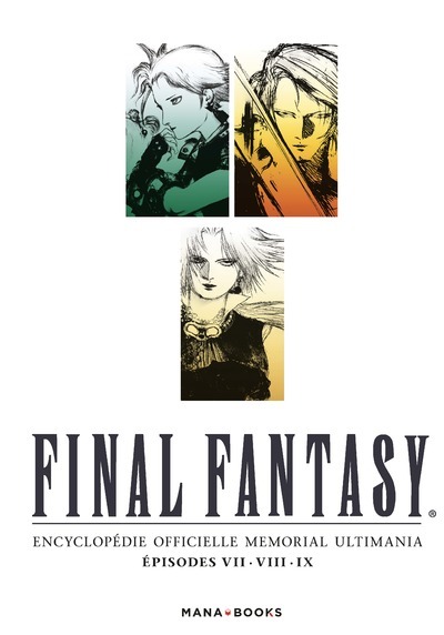 FINAL FANTASY : ENCYCLOPEDIE OFFICIELLE MEMORIAL ULTIMANIA - EPISODES VII.V