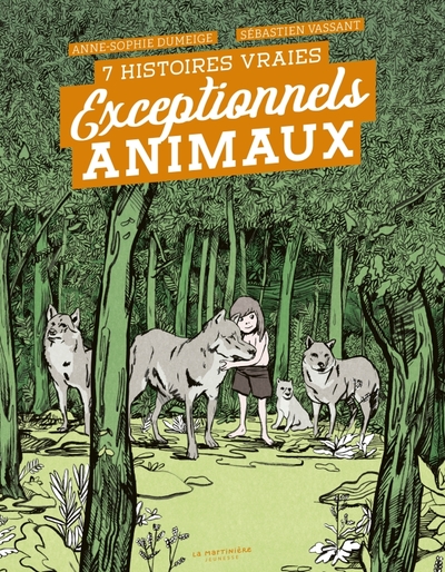 EXCEPTIONNELS ANIMAUX. 7 HISTOIRES VRAIES