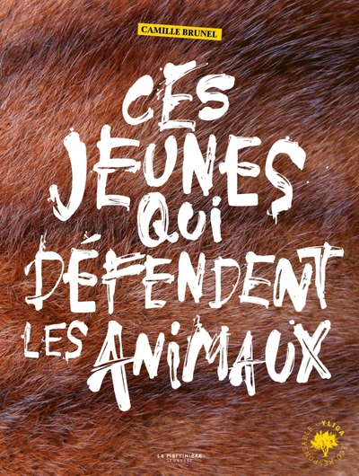 CES JEUNES QUI DEFENDENT LES ANIMAUX