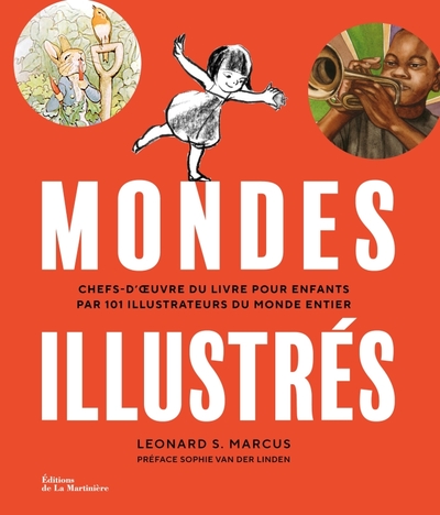 MONDES ILLUSTRES - CHEFS-D´UVRE DU LIVRE POUR ENFANTS PAR 101 ILLUSTRATEURS DU MONDE ENTIER