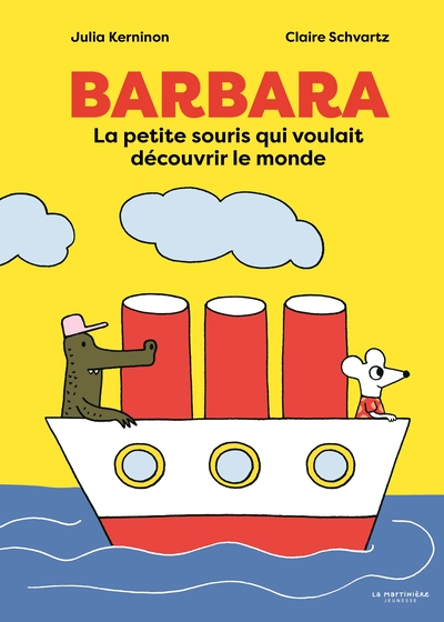 BARBARA - LA PETITE SOURIS QUI VOULAIT DECOUVRIR LE MONDE