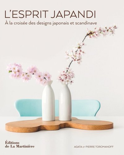 ESPRIT JAPANDI. A LA CROISEE DES DESIGNS JAPONAIS ET SCANDINAVE