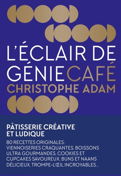 L´ECLAIR DE GENIE CAFE. PATISSERIE CREATIVE ET LUDIQUE