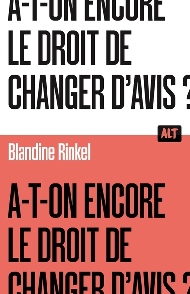 A-T-ON ENCORE LE DROIT DE CHANGER D´AVIS ? / COLLECTION ALT