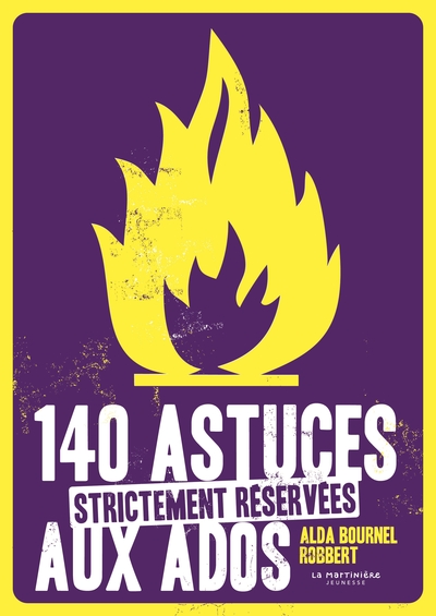 140 ASTUCES STRICTEMENT RESERVEES AUX ADOS