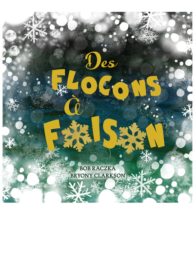 DES FLOCONS A FOISON