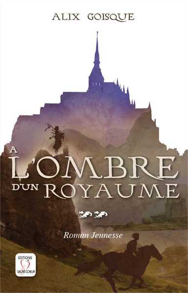 INSURRECTION POUR LA COURONNE - A L´OMBRE D´UN ROYAUME - TOME 2 - ROMAN JEUNESSE