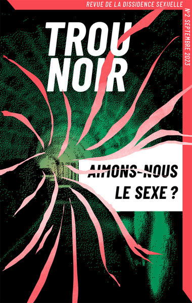 TROU NOIR T02 - AIMONS-NOUS LE SEXE ?