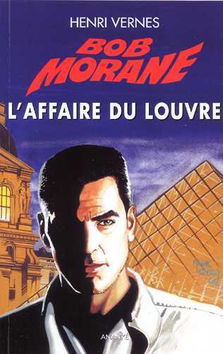 BOB MORANE L AFFAIRE DU LOUVRE -  NOUVELLE EDITION