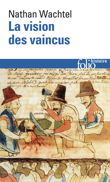 VISION DES VAINCUS - INDIENS PEROU DEVANT CONQUETE