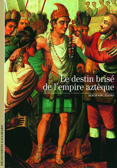 DESTIN BRISE DE L´EMPIRE AZTEQUE