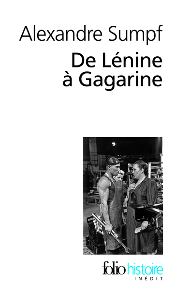 DE LENINE A GAGARINE (UNE HISTOIRE SOCIALE DE L´UNION SOVIETIQU