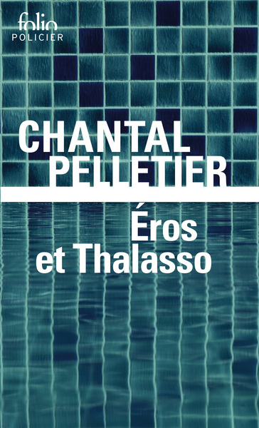 EROS ET THALASSO(UNE ENQUETE DE L'INSPECTEUR MAURICE LAICE)