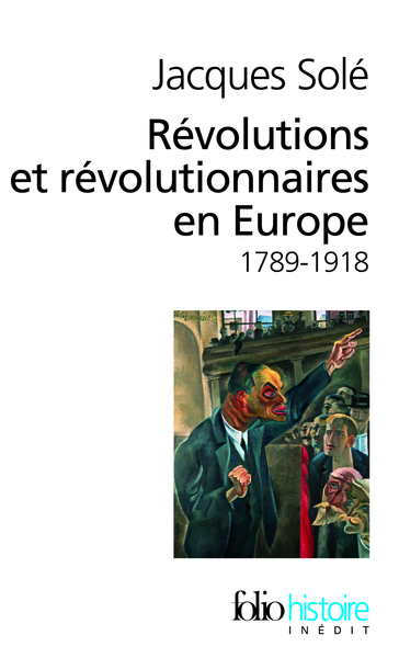 REVOLUTIONS ET REVOLUTIONNAIRES EUROPE 1789-1918