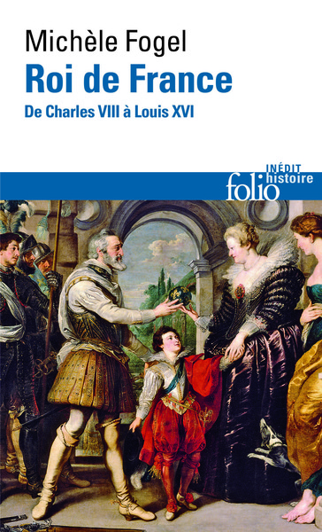 ROI DE FRANCE (DE CHARLES VIII A LOUIS XVI)