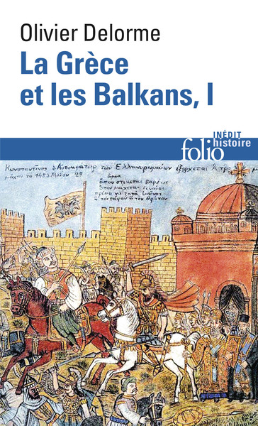 GRECE ET LES BALKANS (DU VE SIECLE A NOS JOURS) T1