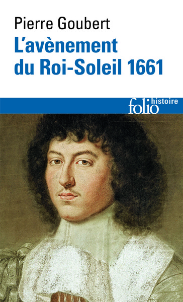 L´AVENEMENT DU ROI-SOLEIL (1661)