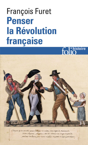 PENSER LA REVOLUTION FRANCAISE
