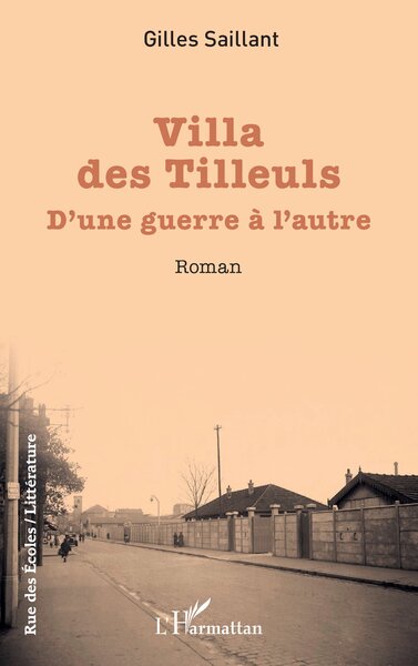 VILLA DES TILLEULS - D´UNE GUERRE A L´AUTRE