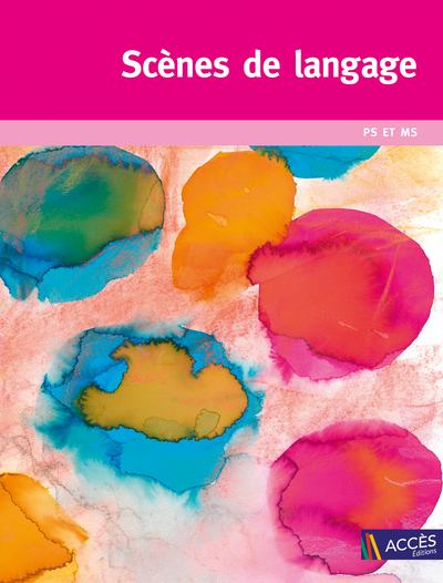 SCENES DE LANGAGE - PETITE SECTION / MOYENNE SECTION