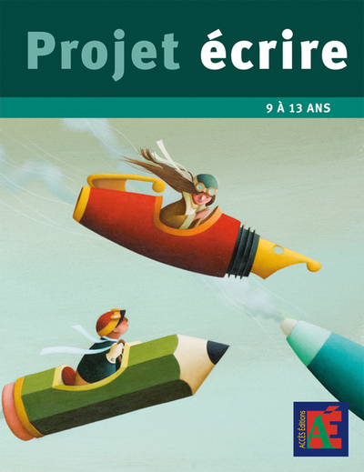 PROJET ECRIRE 9 A 13 ANS