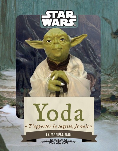 YODA, LE MANUEL JEDI