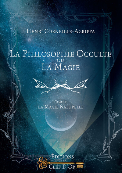 PHILOSOPHIE OCCULTE OU LA MAGIE TOME 1  LA MAGIE NATURELLE