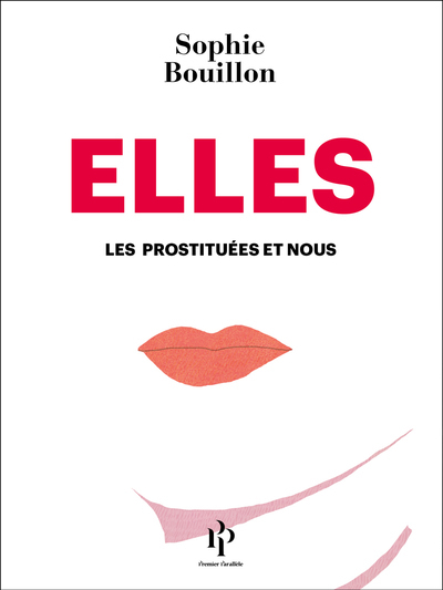 ELLES. LES PROSTITUTEES ET NOUS