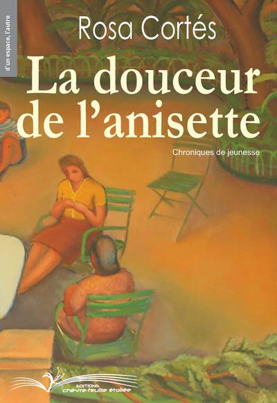 DOUCEUR DE L´ANISETTE - CHRONIQUES DE JEUNESSE