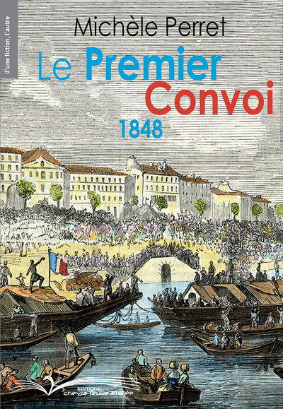 PREMIER CONVOI 1848 - REEDITION REVUE ET AUGMENTEE