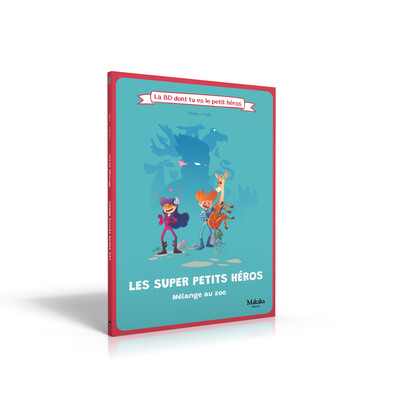 SUPER PETITS HEROS - MELANGE AU ZOO