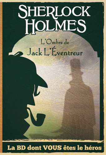 SHERLOCK HOLMES - L OMBRE DE JACK L´EVENTREUR