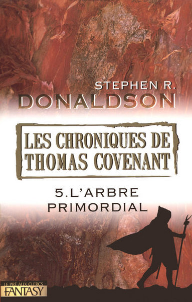 CHRONIQUES DE THOMAS COVENANT T05 L'ARBRE PRIMORDIAL