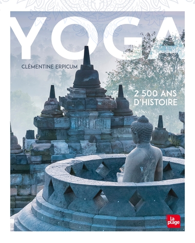 YOGA, 2500 ANS D´HISTOIRE