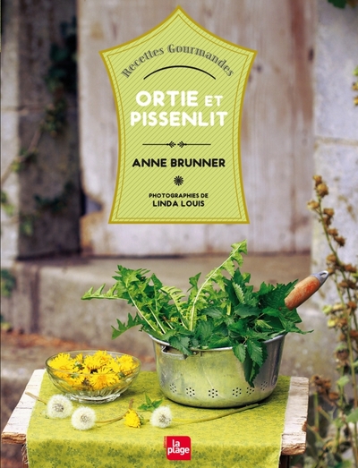 ORTIE ET PISSENLIT / RECETTES GOURMANDES