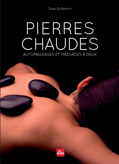 PIERRES CHAUDES, AUTOMASSAGES ET MASSAGES A DEUX