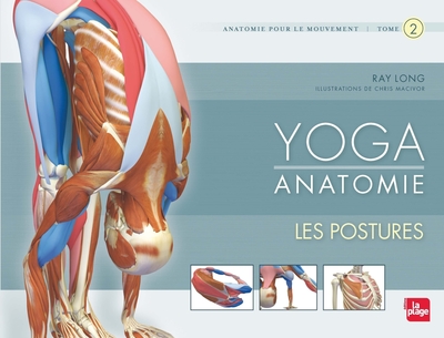 YOGA ANATOMIE LES POSTURES - TOME 2