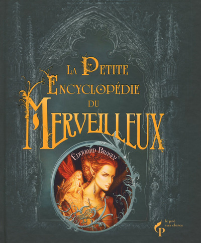 PETITE ENCYCLOPEDIE DU MERVEILLEUX