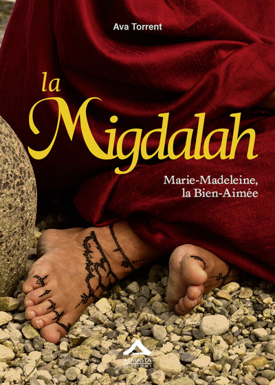 MIGDALAH : MARIE-MADELEINE, LA BIEN-AIMEE