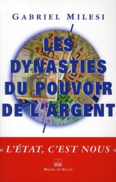 DYNASTIES DU POUVOIR DE L ARGENT