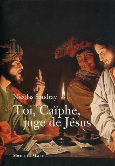 TOI  CAIPHE  JUGE DE JESUS