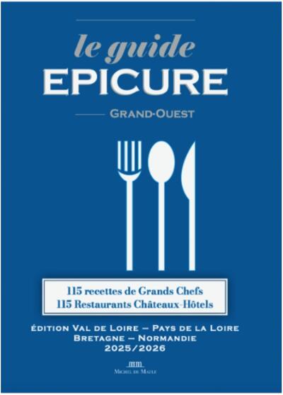 LE GUIDE EPICURE SIGNATURE GRAND OUEST - BRETAGNE-NORMANDIE-VAL DE LOIRE-TOURAINE