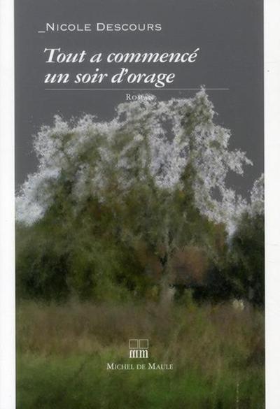 TOUT A COMMENCE UN SOIR D ORAGE