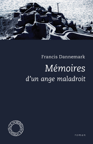 MEMOIRES D´UN ANGE MALADROIT